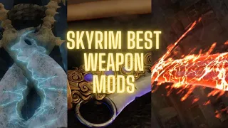 The BEST WEAPON MODS in SKYRIM 2023!