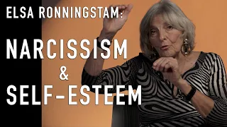 Self-Esteem & Narcissism | Dr. Elsa Ronningstam