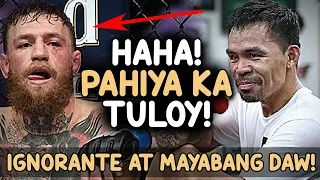 Manny Pacquiao, Hindi na interesado kay Conor McGregor | Nasabihan pa na Ignorante at mayabang!