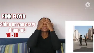 shine on you crazy diamond  6 to 9 | pink floyd reaction