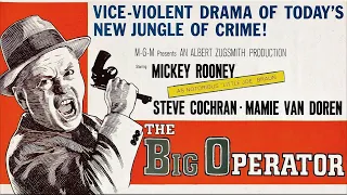 The Big Operator with Mickey Rooney 1959 - 1080p HD Film