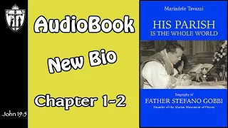 Audiobook Ch1-2 New Bio Father Stefano Gobbi