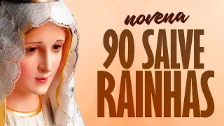 NOVENA E ORAÇÃO DAS 90 SALVE RAINHAS