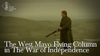 The West Mayo Flying Column in The War of Independence