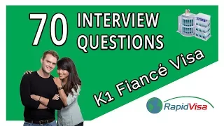 70 Fiance Visa Interview Questions