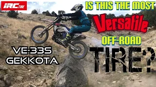 What is the Most Versatile Off-Road Tire?? The IRC Ve33s Gekkota?!?!