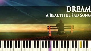 Dream - Amazing Sad Song - Piano Tutorial