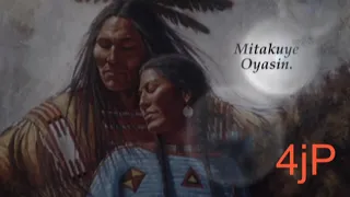 Mitakuye Oyasin - Mantra for Unity - We Are All Related