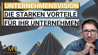 Unternehmensvision - Starke Vorteile für Ihr Unternehmen