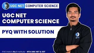 UGC NET PYQ of Computer Science with Solutions - IFAS