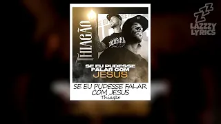 SE EU PUDESSE FALAR COM JESUS PLAYBACK | THIAGÃO