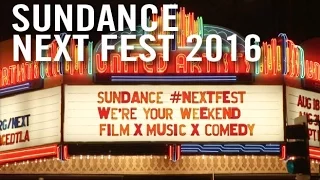Sundance NEXT FEST 2016