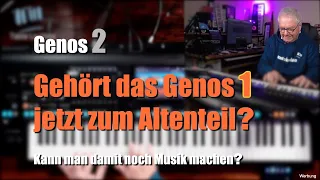 Genos1 - Altenteil oder kann man damit noch Musik machen?