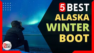 🏆 5 Best Winter Boots for Alaska You Can Buy In 2024