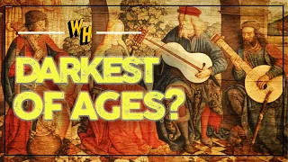 Were the Dark Ages Really That Dark?