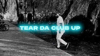 Tear Da Club Up - Outro