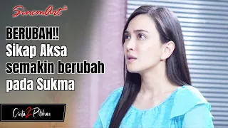 BERUBAH !! Sikap Aksa mulai berubah terhadap Sukma 😱 | Cinta 2 Pilihan - 21 Okt 2022