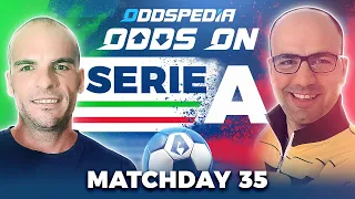 Odds On: Serie A Matchday 35 - Free Football Betting Tips, Picks & Predictions