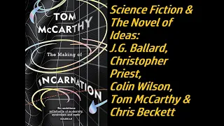 Science Fiction & The Novel of Ideas: Ballard, Priest, Wilson, McCarthy & Beckett #sciencefiction