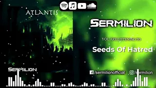 Sermilion - Seeds Of Hatred #MelodicDeathMetal