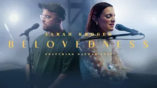 Belovedness (ft. Nathan Jess) | Sarah Kroger [Official Music Video]