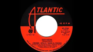 1970 HITS ARCHIVE: Our House - Crosby, Stills, Nash & Young (mono 45)