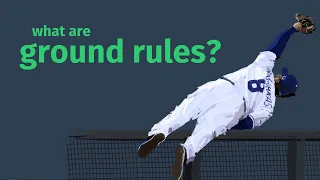 What are Ground Rules in Baseball?