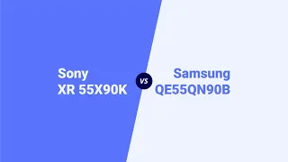 Sony XR 55X90K vs Samsung QE55QN90B