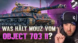 Hey Mouz, was hältst du vom Object 703 II? [World of Tanks - Gameplay - Deutsch]