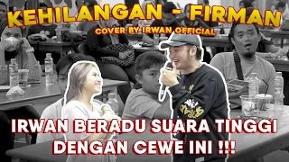 KEHILANGAN - FIRMAN | LIVE NGAMEN BY IRWAN