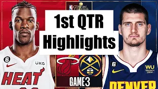 NUGGETS vs HEAT Full Game 3 Highlights 1st QTR | June 7 | 2023 NBA Finals