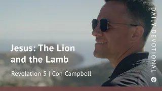 Jesus: The Lion and the Lamb | Revelation 5 | Our Daily Bread Video Devotional