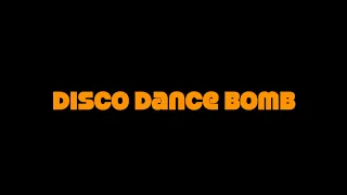 Disco Dance Bomb