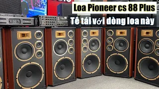 Loa Pioneer CS 88 Plus Nghe Thôi Đã Thấy Phê Rồi