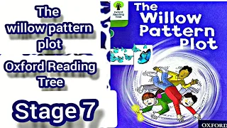 The Willow Pattern Plot Story | Oxford Reading tree stage 7 Stories | ORT The Willow Pattern Plot