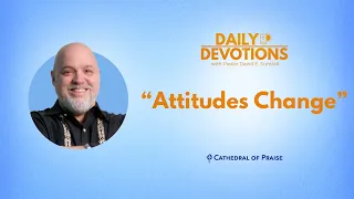 Attitudes Change - January 7, 2024 DD