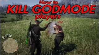 How to KILL GODMODE PLAYERS! (Red Dead Online)