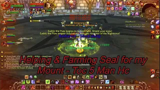 Trial of the Champion Heroic (5 Man) - Helping & Farming Seal to My Mount