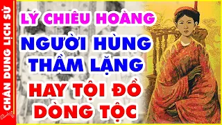 BÍ ẨN tiểu sử Lý Chiêu Hoàng - Cuộc Đời Bi Kịch Của Vị Nữ Hoàng Duy Nhất Sử Việt