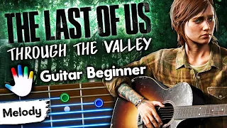 Through The Valley Guitar Tutorial The Last Of Us 2 | Ellie Song | Lesson for Beginners | Soundtrack