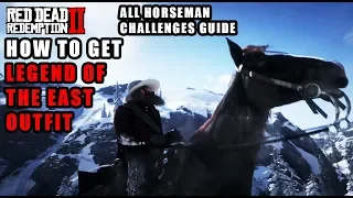 Red Dead Redemption 2 - How to Get Legend of the East Outfit - 6/9 All Horseman Challenges Guide