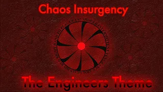 Chaos Insurgency | Theme of the Engineer | (Project SCP x rBreach)