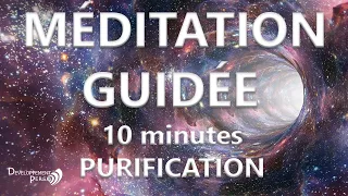 Méditation guidée  puissant nettoyage énergétique et  purification 10 minutes meditation