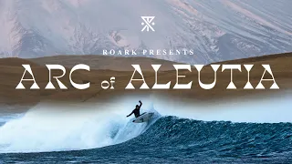 Arc of Aleutia (FULL MOVIE) Harrison Roach, Nate Zoller, Parker Coffin | Surf, Alaska, Free Movies