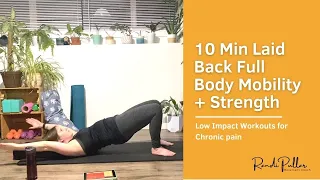 10 min | Laid Back | Strength + Mobility | For Beginners |