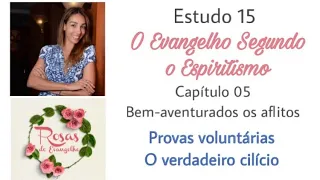 Estudo 15 - Provas voluntárias  O verdadeiro cilício