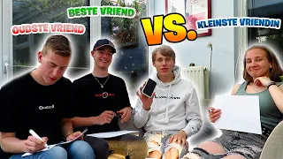 WIE KENT MIJ HET BESTE? (OUDSTE VRIEND VS BESTE VRIEND VS KLEINSTE VRIENDIN)