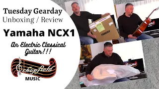 A Guitar UNBOXING/Review - the Yamaha NCX1 - an ELECTRIC Classical Guitar!!!