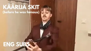 KÄÄRIJÄ misunderstands the task ENG SUBS - SKIT from before he was famous