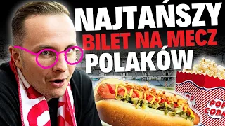 NAJTAŃSZY BILET NA MECZ POLAKÓW - JEDZENIE, MIEJSCE, CENA - CZY WARTO GO KUPIĆ?!